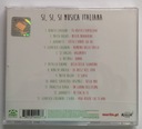 Zdjęcie oferty: SI, SI, SI MUSICA ITALIANA - CD nowe w folii